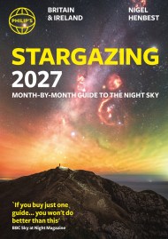 Philip’s 2027 Stargazing Month-by-Month Guide to the Night Sky Britain & Ireland